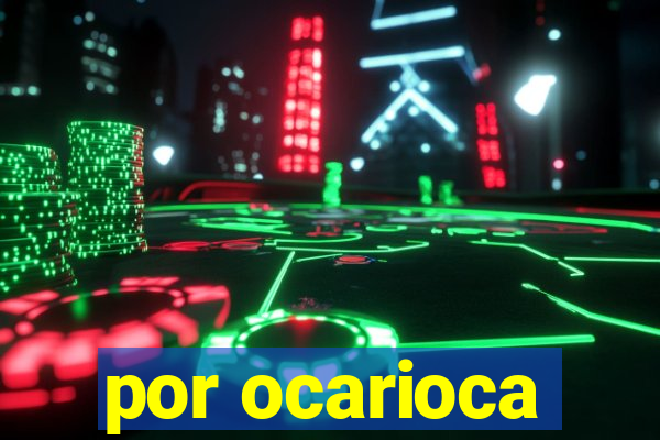 por ocarioca